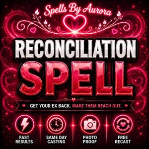 Könnte beinhalten: Eine digitale Grafik mit dunkelrotem Hintergrund, die den Text Spells By Aurora und Reconciliation Spell in fetter Schrift zeigt. Darunter steht Get Your Ex Back. Make Them Reach Out. Vier kreisförmige Symbole zeigen Zeichen für schnelle Ergebnisse, Casting am selben Tag, Fotobeweis und kostenlose Neubesetzung.