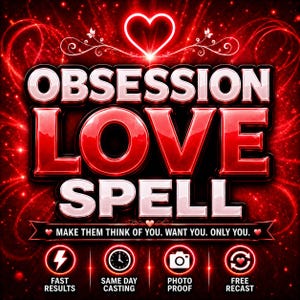 May include: A graphic design featuring the text OBSESSION LOVE SPELL in bold red and white lettering. Below is the text MAKE THEM THINK OF YOU. WANT YOU. ONLY YOU. Four circular icons display a lightning bolt, clock, camera, and heart arrows.