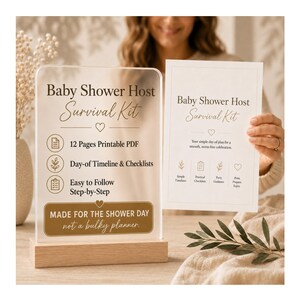Könnte beinhalten: Ein durchsichtiges Acrylschild auf einem hellen Holzsockel mit dem Text Baby Shower Host Survival Kit, 12 Pages Printable PDF, Day-of Timeline & Checklists, Easy to Follow Step-by-Step und MADE FOR THE SHOWER DAY not a bulky planner.