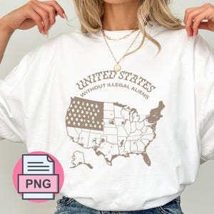 May include: A white short-sleeved t-shirt featuring a brown graphic of the United States map with a star-patterned flag section. The text reads UNITED STATES WITHOUT ILLEGAL ALIENS. A pink circular icon with the letters PNG is visible on the left side.