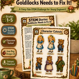 STEMストーリー：ゴルディロックスが直さなきゃ！｜小学1年生～5年生向けSTEMチャレンジ