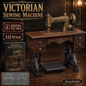 May include: A 1:12 scale Victorian sewing machine digital STL file featuring a bronze-coloured machine on a dark wood desk with four drawers, ornate metal legs, and a foot pedal. The product box displays the text Victorian Sewing Machine.