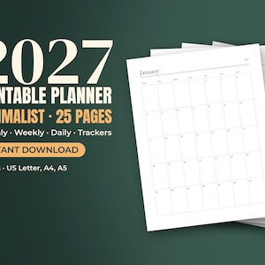 May include: A 2027 printable planner with 25 pages including monthly, weekly, and daily trackers. The text reads 2027 PRINTABLE PLANNER MINIMALIST 25 PAGES Monthly Weekly Daily Trackers INSTANT DOWNLOAD 5 PDFs US Letter A4 A5.