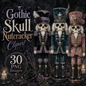 May include: Three nutcracker figures with skull heads, wearing ornate uniforms in black, teal, and dusty rose. Each figure features detailed hats, epaulets, and skull accents. Text reads: Gothic SKULL Nutcracker Clipart 30 PNG Images.
