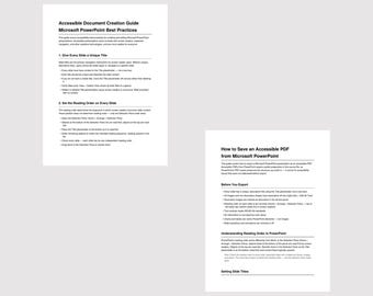 May include: Two white informational documents with black text. The left document is titled Accessible Document Creation Guide Microsoft PowerPoint Best Practices. The right document is titled How to Save an Accessible PDF from Microsoft PowerPoint.