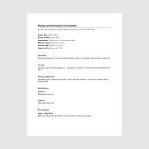 May include: A white Policy and Procedure Document template featuring black text with headers for Policy Title, Number, Department, Effective Date, Review Date, Approved By, Purpose, Scope, Policy Statement, Definitions, and Procedures with step fields.