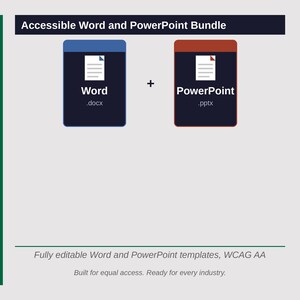 May include: A digital bundle featuring a blue icon labeled Word .docx and a red icon labeled PowerPoint .pptx, with the text Accessible Word and PowerPoint Bundle at the top and Fully editable Word and PowerPoint templates, WCAG AA at the bottom.