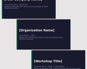 May include: Three dark navy blue presentation slides with white text. The top slide reads [Your Company Name] Investor Pitch Deck. The middle slide reads [Organization Name] Annual Report. The bottom slide reads [Workshop Title] with placeholder text.