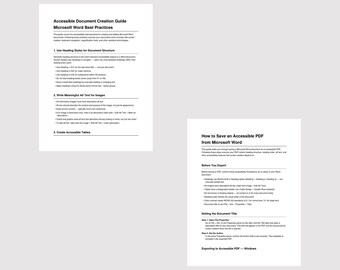May include: Two white pages of text titled Accessible Document Creation Guide Microsoft Word Best Practices and How to Save an Accessible PDF from Microsoft Word. The documents contain black text, bullet points, and numbered lists outlining steps.