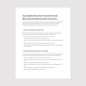Puede incluir: Un documento blanco titulado Accessible Document Creation Guide Microsoft PowerPoint Best Practices. Describe los estándares de accesibilidad, incluyendo dar a cada diapositiva un título único y establecer el orden de lectura.