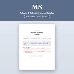 May include: A printable PDF Multiple Sclerosis Tracker featuring a Relapse & Fatigue Symptom Tracker, DMT Adherence, and Neurologist Prep. The document includes sections for daily symptoms, relapse logs, medication tracking, and appointment preparation.