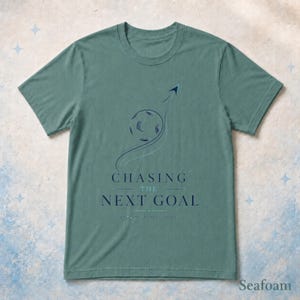Chasing The Next Goal Soccer Motivation Comfort Colors Shirt, Dream Train Play Gift, Unisex S-4XL