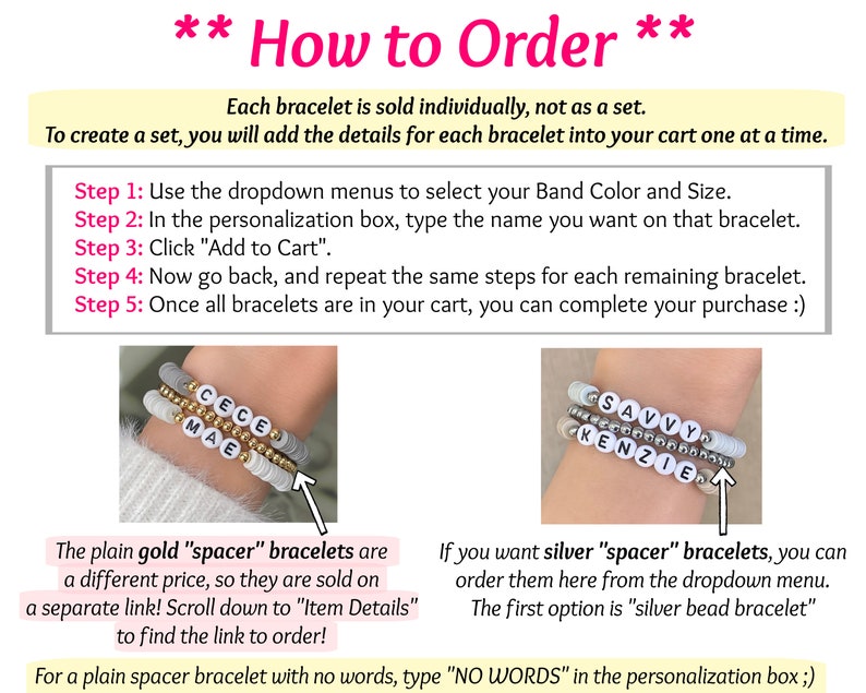 May include: How to order personalized bracelets. Two bracelets are shown, one with the name "Cece Mae" and the other with the name "Savvy Kenzie".  Instructions for ordering are provided.  The text "NO WORDS" can be used for a plain spacer bracelet.