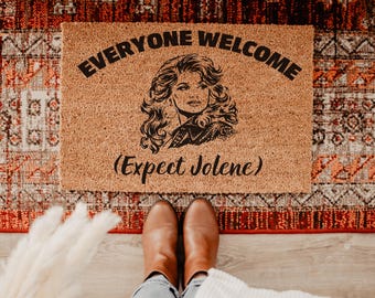 Everyone Welcome Except Jolene Doormat, Dolly Parton Welcome Mat, Funny Country Doormat, Western Outdoor Mat, Funny Christmas Gift