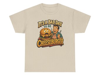 È una brutta giornata per essere un cheeseburger Maglietta / Maglietta divertente con hamburger / Regalo per gli amanti del cibo hamburger