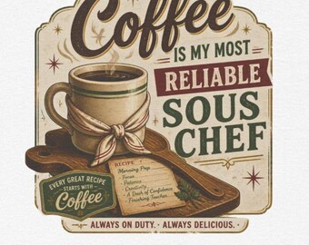 Coffee Is My Most Reliable Sous Chef Shirt, Funny Coffee T-Shirt, Retro Kitchen Tee, Chef Gift
