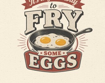 Its a Good Day to Fry Some Eggs Shirt, Funny Cooking T-Shirt, Retro Kitchen Tee, Home Cook Gift, Foodie Shirt, Chef Gift