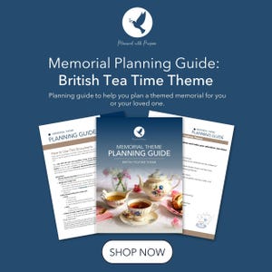 Könnte beinhalten: Ein digitaler Gedenkplanungsleitfaden zum Thema britische Teestunde, bestehend aus einem Deckblatt mit einer geblümten Teekanne und Tassen sowie zwei Anleitungsseiten. Der Text lautet Memorial Planning Guide: British Tea Time Theme.