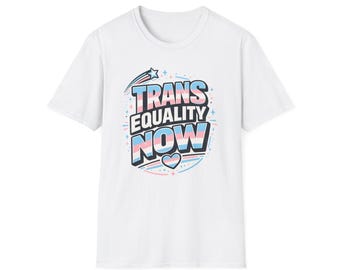 Trans Equality Now T-Shirt