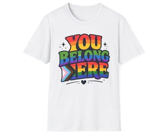 You Belong Here T-Shirt | Rainbow Pride Typography