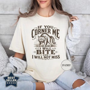 Chemise If You Corner Me, Je mords Et Je Ne Manque Pas, Chemise Maman Sauvage, Cadeau Chat Sauvage, Chemise Maman Drôle, T-shirt Femme Impertinente, Unisexe