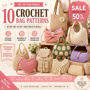 May include: A digital advertisement for a PDF pattern bundle featuring 10 crochet bag patterns. The image displays various handmade bags including a heart-shaped bag, a backpack, a fringe bag, and floral designs, with text detailing instructions.