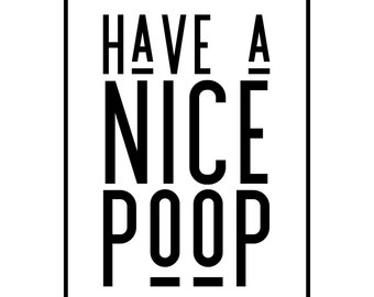 Funny/ Have a Nice Poop /Bathroom Rustic /Western Cowboy /Toilet /Quote Sign