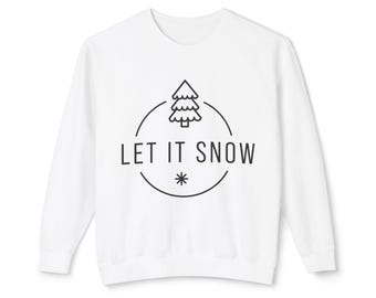 Sweat-shirt Let is Snow | Sweat-shirt des Fêtes |Chemise d'hiver | Chemise de Noël