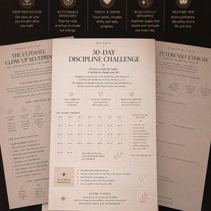May include: A collection of printed workbook pages featuring the titles Exclusive Workbook Pages, The Ultimate Glow Up Blueprint, 30-Day Discipline Challenge, and Future Self Exercise. The pages include checklists, trackers, and motivational text.
