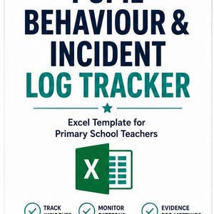 May include: A digital document titled PUPIL BEHAVIOR & INCIDENT LOG TRACKER, an Excel Template for Primary School Teachers. It features a green Excel icon, a star graphic, and three checkmark icons labeled Track Incidents, Monitor Patterns, and Evidence for Meetings.