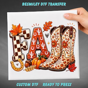 May include: A DTF transfer featuring the word FALL with a checkered F, a cactus-patterned A, and two cowboy boots with floral and leopard print designs. The graphic includes a pumpkin, an acorn, wheat, a horseshoe, and autumn leaves.
