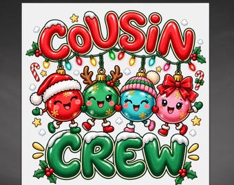 Christmas Cousins DTF Transfer, Cute Ornament Cousin Crew Holiday Design Ready To Press Heat Transfer