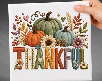 Thankful DTF Transfer, Faux Embroidery Pumpkin Thanksgiving Fall Floral Design Ready To Press Heat Transfer