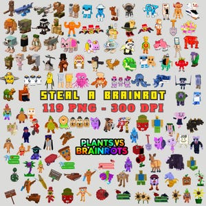 May include: A collection of 119 pixelated character illustrations featuring various creatures, objects, and figures in a blocky style. The image includes the text "STEAL A BRAINROT 119 PNG - 300 DPI" and "PLANTS VS BRAINROTS" in bold, colorful lettering.