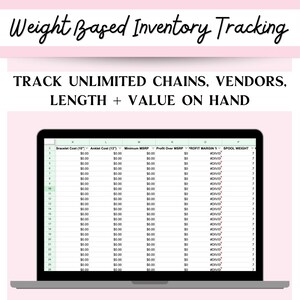 May include: A digital spreadsheet template for weight-based inventory tracking displayed on a laptop screen. The text reads COMPLETE SPREADSHEET TEMPLATE, Weight Based Inventory Tracking, TRACK UNLIMITED CHAINS, VENDORS, LENGTH + VALUE ON HAND.