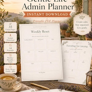 May include: A printable PDF planner titled Gentle Life Admin Planner with pages for Weekly Reset, Everything I'm Carrying, Monthly Overview, Daily Plan, and Gratitude & Reflection. The pages feature cream paper with dark text and botanical accents.
