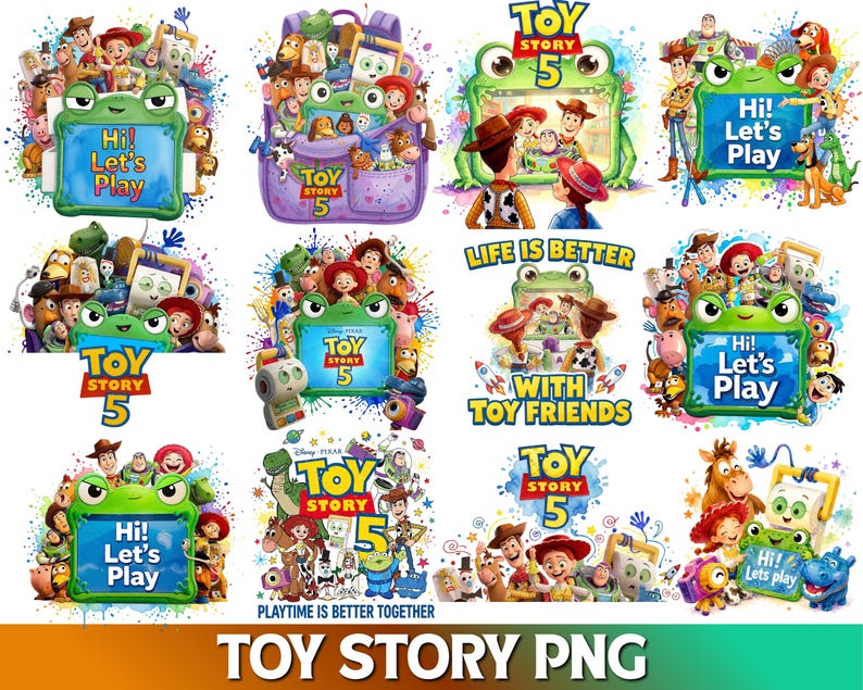 May include: A collection of Toy Story 5 digital graphics featuring various characters like Woody, Buzz Lightyear, and Jessie. The designs include a green frog-shaped frame with the text Hi! Let's Play, Toy Story 5, and Life is Better with Toy Friends.