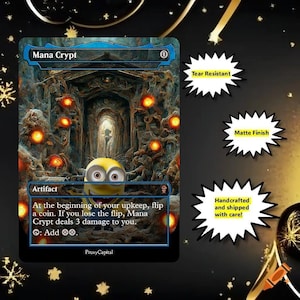 May include: A rectangular trading card titled Mana Crypt featuring a yellow minion character in front of a dark, cavernous stone archway with glowing orange orbs. The card text includes game rules, a zero cost symbol, and the label ProxyCapital.