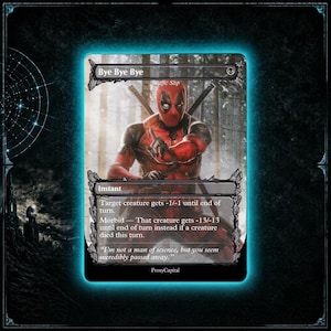 May include: A rectangular trading card featuring a red and black costumed character in a forest setting. The card is titled Bye Bye Bye and labeled Tragic Slip. It includes game text describing a -1/-1 effect and a Morbid -13/-13 effect.