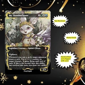 May include: A rectangular trading card featuring an illustration of a rabbit character named Ms. Bumbleflower, wearing a floral crown and green clothing. The card includes game text, mana symbols, and the text ProxyCapital. Three speech bubbles state Tear Resistant, Matte Finish, and Handcrafted and shipped with care.