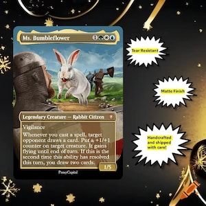 May include: A rectangular trading card titled Ms. Bumbleflower featuring a white rabbit and a knight in armor. The card text includes Legendary Creature - Rabbit Citizen, Vigilance, and game rules. Three white starburst labels read Tear Resistant, Matte Finish, and Handcrafted and shipped with care.