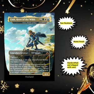 May include: A rectangular trading card featuring an illustration of a character named Link, Hero of the Wilds, with text including Legendary Creature, Elf Knight, and game rules. Three white starburst labels read Tear Resistant, Matte Finish, and Handcrafted and shipped with care.