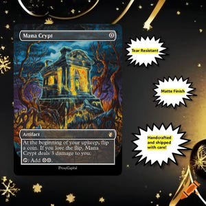 May include: A Mana Crypt trading card featuring a dark, illustrated tomb surrounded by glowing yellow energy and twisted trees. The card text describes game mechanics, and three white starburst graphics highlight features: Tear Resistant, Matte Finish, and Handcrafted and shipped with care.