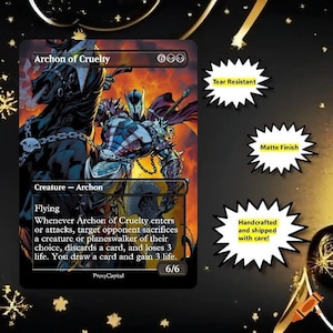May include: A rectangular trading card titled Archon of Cruelty featuring a dark armored figure on a horse against a fiery background. The card text includes game rules, a 6/6 power rating, and the label ProxyCapital. Three speech bubbles state Tear Resistant, Matte Finish, and Handcrafted and shipped with care!