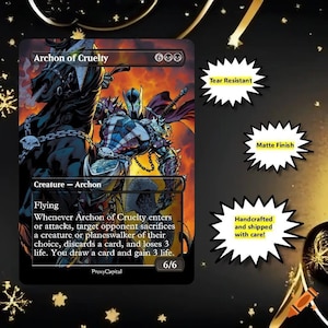 May include: A rectangular trading card titled Archon of Cruelty featuring a dark armored figure on a horse against a fiery orange background. The card text includes game rules and stats. Three white starburst labels read Tear Resistant, Matte Finish, and Handcrafted and shipped with care.