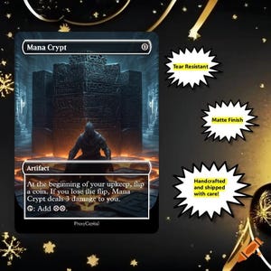 May include: A rectangular game card titled Mana Crypt featuring a dark, hooded figure kneeling before a large stone structure. The card text includes game rules and the label Artifact. Three starburst icons list features: Tear Resistant, Matte Finish, and Handcrafted and shipped with care.