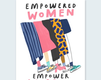 Empowered Woman Empower Woman Print - Female Power