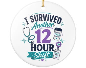 Ik overleefde nog een dienst van 12 uur keramisch ornament | Koffieontwerp met stethoscoop voor verpleegster