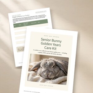 May include: A printed Senior Bunny Golden Years Care Kit document from Aunt Nut Studio featuring a photograph of a gray lop-eared rabbit. The document includes a Weight and Muscle-Loss Tracker page with columns for date, weight, spine and hip feel, eating habits, and notes.
