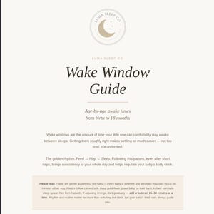 Könnte beinhalten: Ein beiges und weißes Informationsdokument mit dem Titel Wake Window Guide von Luma Sleep Co. Der Text enthält Wachzeiten nach Alter von der Geburt bis zu 18 Monaten, erklärt den Füttern-Spielen-Schlafen-Rhythmus und enthält einen Hinweis.